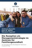 Die Rezeption als Managementstrategie im Zentrum für Familiengesundheit