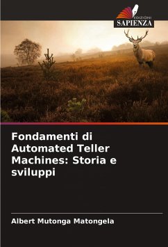 Fondamenti di Automated Teller Machines: Storia e sviluppi - Matongela, Albert Mutonga