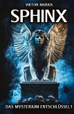 Sphinx - Das Mysterium entschlüsselt