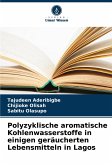 Polyzyklische aromatische Kohlenwasserstoffe in einigen geräucherten Lebensmitteln in Lagos