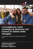 L'accoglienza come strategia di gestione nel Centro di Salute della Famiglia