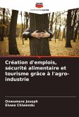 Création d'emplois, sécurité alimentaire et tourisme grâce à l'agro-industrie
