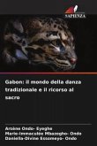 Gabon: il mondo della danza tradizionale e il ricorso al sacro