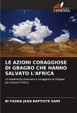 LE AZIONI CORAGGIOSE DI GBAGBO CHE HANNO SALVATO L'AFRICA