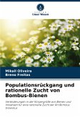 Populationsrückgang und rationelle Zucht von Bombus-Bienen