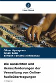 Die Aussichten und Herausforderungen der Verwaltung von Online-Radioübertragungen Die Aussichten und Herausforderungen der Verwaltung von Online-Radioübertragungen
