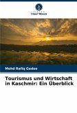 Tourismus und Wirtschaft in Kaschmir: Ein Überblick Tourismus und Wirtschaft in Kaschmir: Ein Überblick