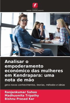 Analisar o empoderamento económico das mulheres em Kendrapara: uma nota de mão - Sahoo, Ranjankumar;Tripathy, Madhusmita;Kar, Bishnu Prasad