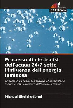 Cover Processo di elettrolisi dell'acqua 24/7 sotto l'influenza dell'energia luminosa