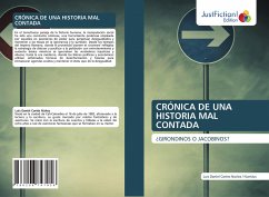 CRÓNICA DE UNA HISTORIA MAL CONTADA - Cortes Nuñez / Nuntius, Luis Daniel