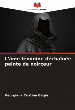 Cover L'âme féminine déchaînée peinte de noirceur