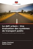 Le défi urbain : Une évaluation des systèmes de transport public