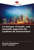 La banque virtuelle, une nouvelle approche du système de financement