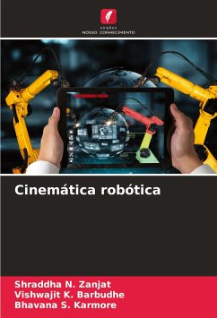 Cinemática robótica - Zanjat, Shraddha N.;Barbudhe, Vishwajit K.;Karmore, Bhavana S.