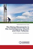 The Rising Movements in the Contemporary Church and their Fallacies