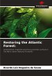 Restoring the Atlantic Forest: - Bild 1
