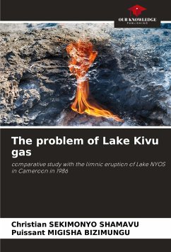 The problem of Lake Kivu gas - SEKIMONYO SHAMAVU, Christian;MIGISHA BIZIMUNGU, Puissant