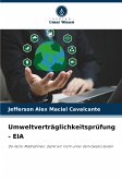 Umweltverträglichkeitsprüfung - EIA Umweltverträglichkeitsprüfung - EIA