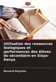 Utilisation des ressources biologiques et performances des élèves du secondaire en Siaya-Kenya