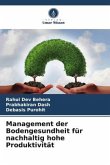 Management der Bodengesundheit für nachhaltig hohe Produktivität