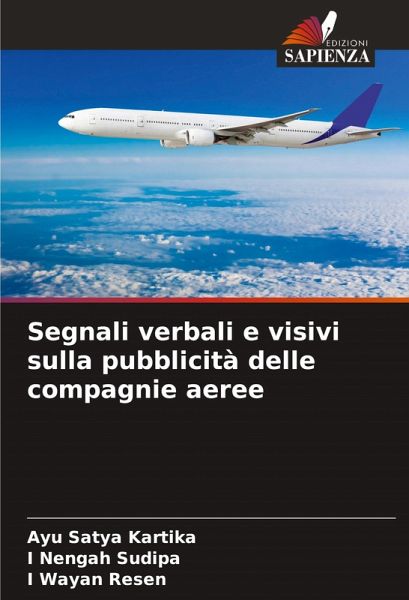 Segnali verbali e visivi sulla pubblicità delle compagnie aeree Segnali verbali e visivi sulla pubblicità delle compagnie aeree