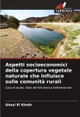 Aspetti socioeconomici della copertura vegetale naturale che influisce sulle comunità rurali