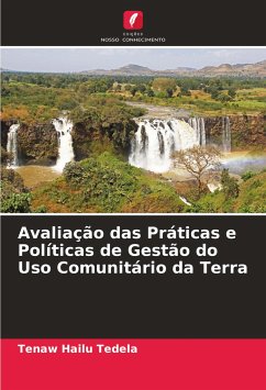 Avaliação das Práticas e Políticas de Gestão do Uso Comunitário da Terra - Tedela, Tenaw Hailu