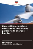 Conception et analyse structurelle des drones porteurs de charges lourdes