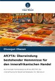 AfCFTA: Überwindung bestehender Hemmnisse für den innerafrikanischen Handel