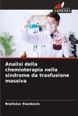 Analisi della chemioterapia nella sindrome da trasfusione massiva Analisi della chemioterapia nella sindrome da trasfusione massiva