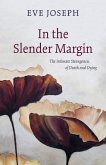 In the Slender Margin In the Slender Margin