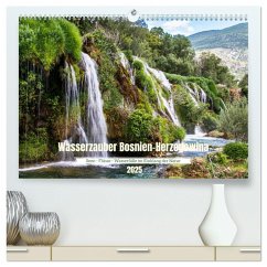 Wasserzauber Bosnien-Herzegowina (hochwertiger Premium Wandkalender 2025 DIN A2 quer), Kunstdruck in Hochglanz