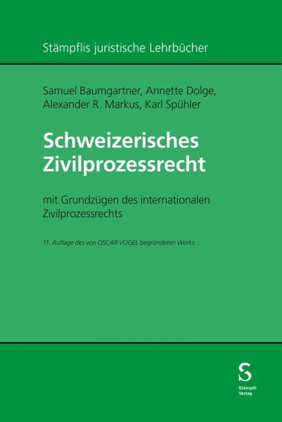 Schweizerisches Zivilprozessrecht Schweizerisches Zivilprozessrecht