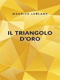 Il triangolo d'oro (tradotto) (eBook, ePUB) Il triangolo d'oro (tradotto) (eBook, ePUB)