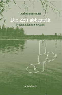 Cover Die Zeit abbestellt - Begegnungen in Schweden (eBook, ePUB)