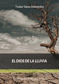 El dios de la lluvia (eBook, ePUB)