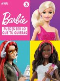 Barbie - Puedes ser lo que tú quieras 3 (eBook, ePUB) Barbie - Puedes ser lo que tú quieras 3 (eBook, ePUB)