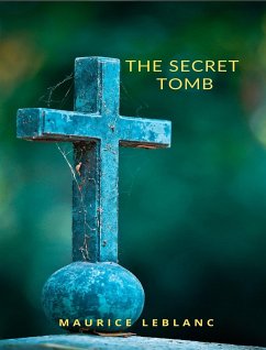 The secret tomb (eBook, ePUB) - Leblanc, Maurice