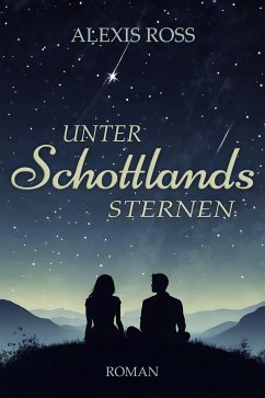 Unter Schottlands Sternen (eBook, ePUB) - Ross, Alexis