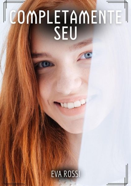 Completamente Seu (eBook, ePUB) Completamente Seu (eBook, ePUB)