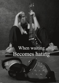 When waiting becomes hating (eBook, ePUB) - Guldahl, Adrian