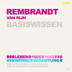 Rembrandt van Rijn (1606-1669) - Leben, Werke, Bedeutung - Basiswissen (MP3-Download) - Petzold, Bert Alexander