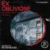 Ex Oblivione (Die Werke von H. P. Lovecraft, Folge 21) (MP3-Download)