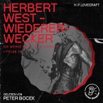 Herbert West - Wiedererwecker (Die Werke von H. P. Lovecraft, Folge 28) (MP3-Download)