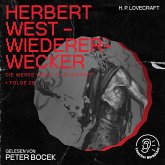 Herbert West - Wiedererwecker (Die Werke von H. P. Lovecraft, Folge 28) (MP3-Download)