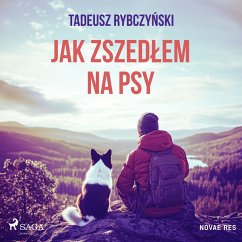Jak zszedłem na psy (MP3-Download) - Rybczyński, Tadeusz