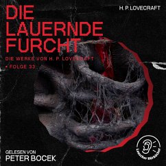 Cover Die lauernde Furcht (Die Werke von H. P. Lovecraft, Folge 33) (MP3-Download)
