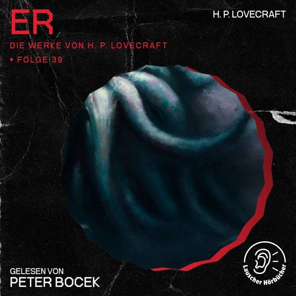 Er (Die Werke von H. P. Lovecraft, Folge 39) (MP3-Download) Er (Die Werke von H. P. Lovecraft, Folge 39) (MP3-Download)