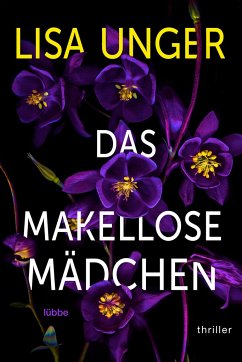 Das makellose Mädchen  - Unger, Lisa