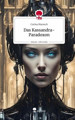 Cover Das Kassandra-Paradoxon. Life is a Story - story.one